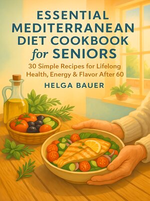 cover image of Essential Mediterranean Diet Cookbook for Seniors